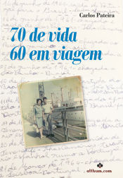 Portada de 70 E VIDA 60 EM VIAGEM