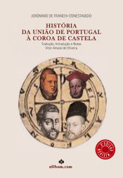 Portada de HISTORIA DA UNIAO DE PORTUGAL A COROA DE CASTELA