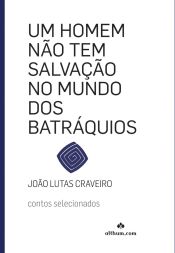 Portada de HOMEM NAO TEN SALVA€AO NO MUNDO DOS BATRAQUIOS, UM