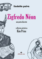 Portada de ZIGFREDO NEON:UM POETA DISCRETO