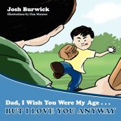 Portada de Dad, I Wish You Were My Age, But I Love You Anyway