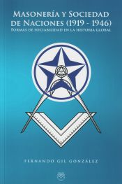 Portada de Masonería y Sociedad de Naciones (1919 - 1946)