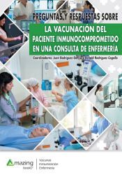 Portada de Preguntas y respuestas sobre la vacunaci&oacute;n del paciente inmunocomprometido en una consulta de enfermer&iacute;a