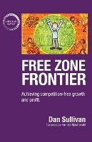 Portada de Free Zone Frontier: Achieving competition-free growth and profit