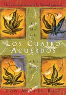 Portada de Los Cuatro Acuerdos: Una Guia Practica Para La Libertad Personal, the Four Agreements, Spanish-Language Edition