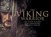 Portada de The Viking Warrior: The Norse Raiders Who Terrorized Medieval Europe