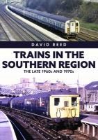 Portada de Trains in the Southern Region: The Late 1960s and 1970s