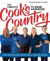 Portada de The Complete Cook's Country TV Show Cookbook: Every Recipe and Every Review from All Seventeen Seasons: Includes Season 17