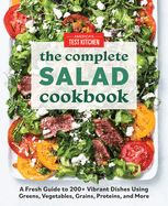 Portada de The Complete Salad Cookbook: A Fresh Guide to 200+ Vibrant Dishes Using Greens, Vegetables, Grains, Proteins, and More