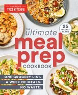 Portada de The Ultimate Meal-Prep Cookbook: One Grocery List. a Week of Meals. No Waste