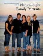 Portada de The Digital Photographer's Guide to Natural-Light Family Portraits