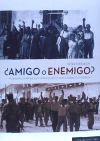 AMIGO O ENEMIGO? . OCUPACION, COLABORACION Y VIOLENCIA SELECTIVA EN LA GUERRA CIVIL