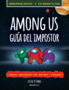 AMONG US: GUíA DEL IMPOSTOR Y MANUAL DE DETECCIÓN