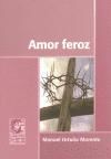 AMOR FEROZ