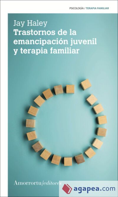 TRASTORNOS DE LA EMANCIPACIÓN JUVENIL Y TERAPIA FAMILIAR 2A TRASTORNOS DE LA EMANCIPACIÓN JUVENIL Y TERAPIA FAMILIAR 2A