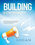 Story Brand Mini Guide.pdf BUILDING A STORYBRAND 2022: WHEN THE MESSAGE IS CLEAR, YOUR CUSTOMERS ...
