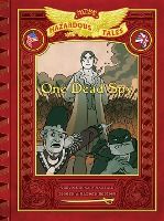 Portada de One Dead Spy: Bigger & Badder Edition (Nathan Hale's Hazardous Tales #1): A Revolutionary War Tale