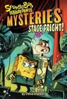 Portada de Stage Fright (Spongebob Squarepants Mysteries #3)