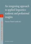 AN INTEGRATING APPROACH TO APPLIED LINGUISTICS: ACADEMIC AND PROFESSIONAL INSIGHTS.
