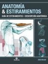 ANATOMÍA & ESTIRAMIENTOS. Guía de estiramientos. Descripción anatómica (Color)