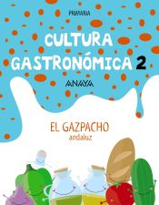 Portada de Cultura Gastronómica 2. El gazpacho andaluz