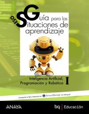 Portada de Inteligencia Artificial, Programación y Robótica I. Guía de situaciones de aprendizaje