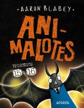 Portada de Animalotes 15 y 16. Abre la boca y di: ¡Arrrgh! / ¡¿Los otros?!