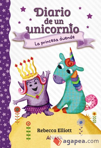 Diario de un unicornio 4. La princesa duende