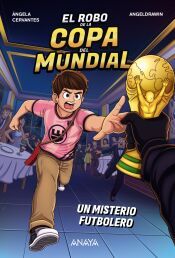 Portada de El robo de la Copa del Mundial. Un misterio futbolero