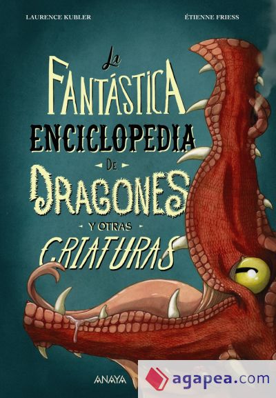 La fantástica enciclopedia de dragones y otras criaturas