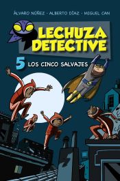 Portada de Lechuza Detective 5: Los cinco salvajes
