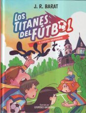 Portada de Los Titanes del Fútbol, 2. El caserón abandonado