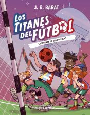 Portada de Los Titanes del fútbol, 3: La leyenda de Joao Pelotao