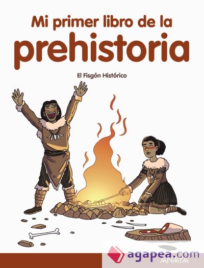 Mi primer libro de la Prehistoria