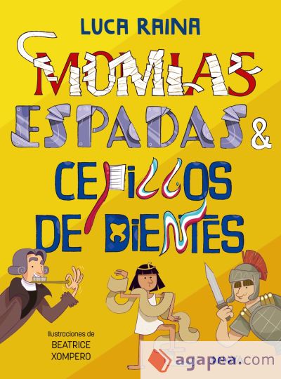 Momias, espadas y cepillos dientes