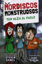 Portada de Mordiscos monstruosos 2. Tom alza el vuelo