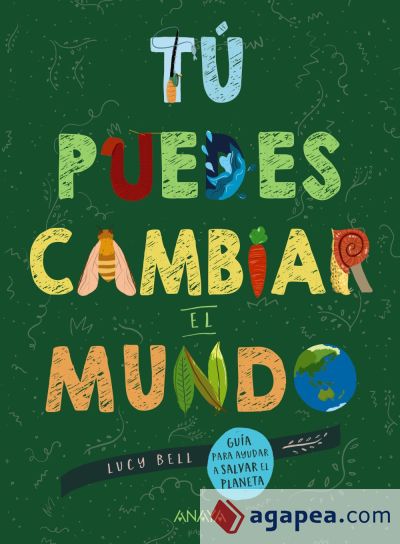 Tú puedes cambiar el mundo