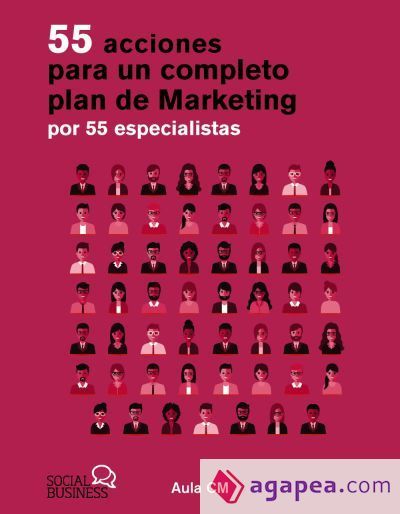 55 acciones para un completo plan de marketing por 55 especialistas