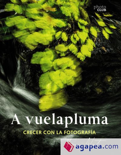 A vuelapluma. Crecer con la fotografía