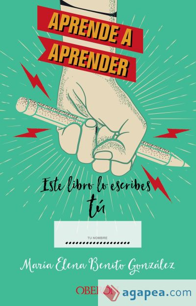 Aprende a aprender: este libro lo escribes tú