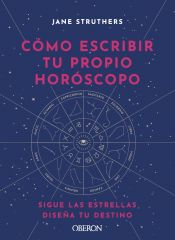 Portada de Cómo escribir tu propio horóscopo
