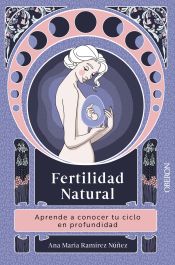 Portada de Fertilidad natural: aprende a conocer tu ciclo en profundidad