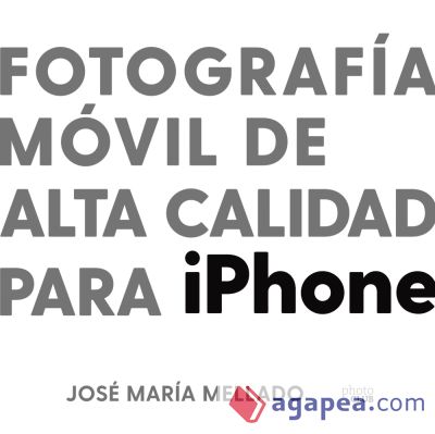 Fotografía móvil de alta calidad para iPhone