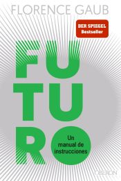 Portada de Futuro: Un manual de instrucciones