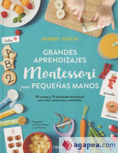 Grandes aprendizajes Montessori para pequeñas manos