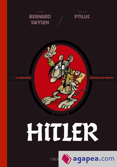 Hitler. La verdadera historia ¡de verdad!