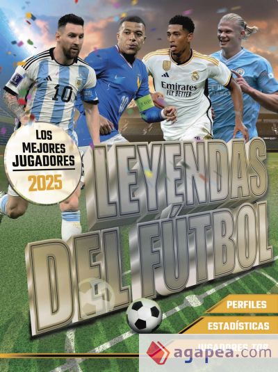 Leyendas del Fútbol. Los mejores jugadores 2025