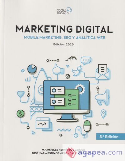 Marketing Digital. Mobile Marketing, SEO y Analítica Web. Edición 2020