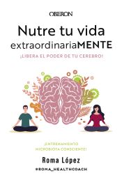 Portada de Nutre tu vida extraordinariaMENTE. Libera el poder de tu cerebro