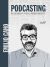 Portada de Podcasting. Así lo hago yo y así lo puedes hacer tú, de Emilio Cano Molina